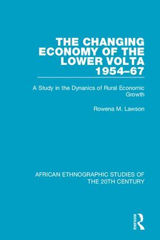 Changing Economy of the Lower Volta 1954-67