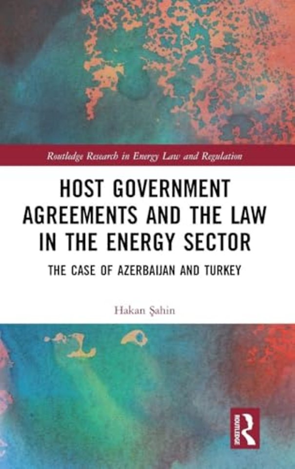 Host Government Agreements and the Law in the Energy Sector