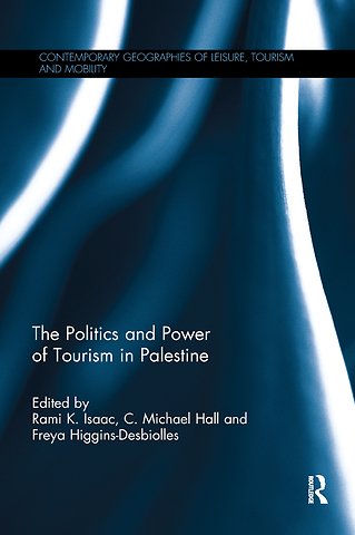 Politics and Power of Tourism in Palestine