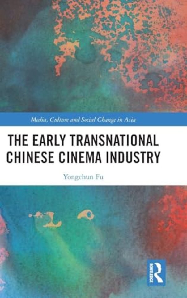 Early Transnational Chinese Cinema Industry