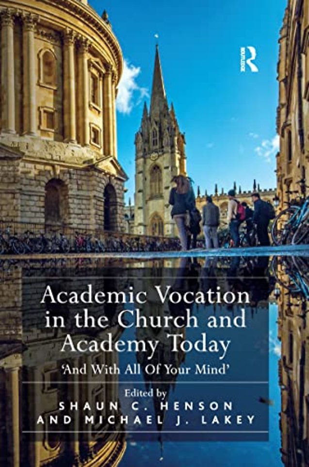 Academic Vocation in the Church and Academy Today