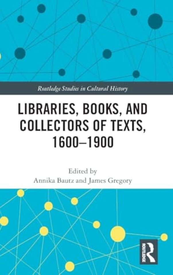 Libraries, Books, and Collectors of Texts, 1600-1900