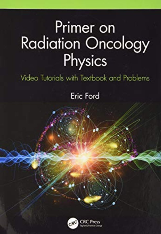 Primer on Radiation Oncology Physics