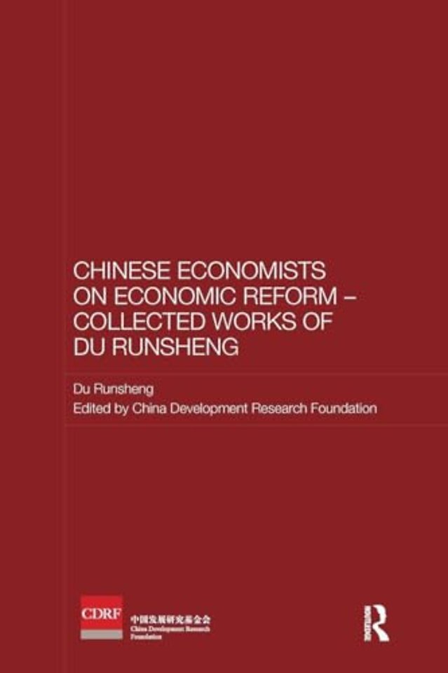 Chinese Economists on Economic Reform - Collected Works of Du Runsheng