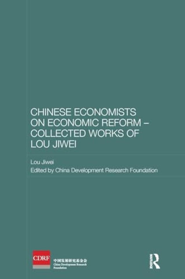 Chinese Economists on Economic Reform - Collected Works of Lou Jiwei