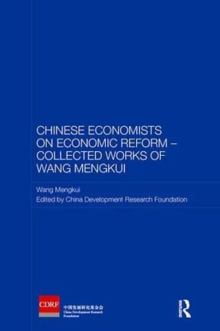 Chinese Economists on Economic Reform - Collected Works of Wang Mengkui