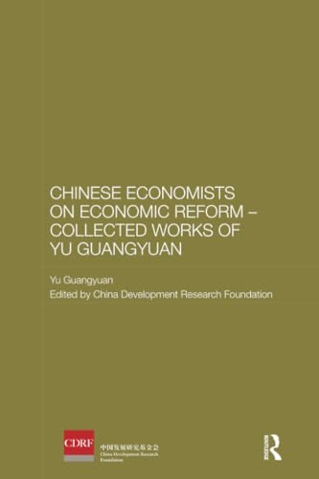 Chinese Economists on Economic Reform - Collected Works of Yu Guangyuan