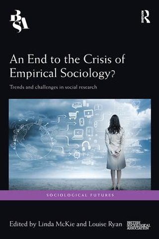 End to the Crisis of Empirical Sociology?