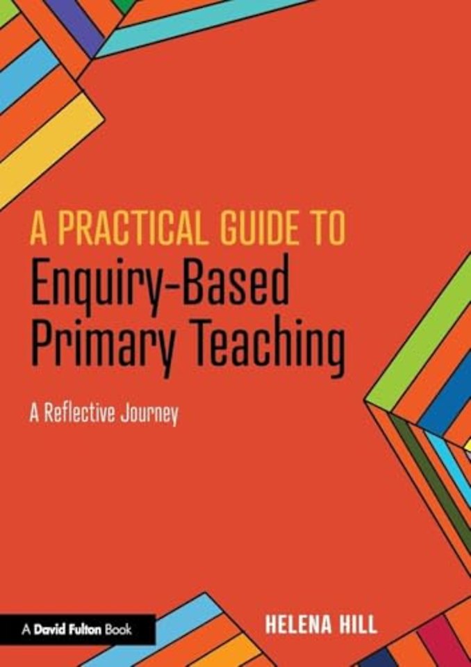 Practical Guide to Enquiry-Based Primary Teaching