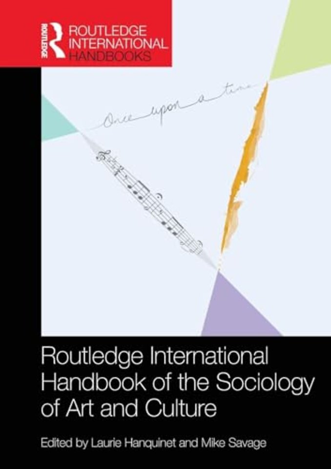 Routledge International Handbook of the Sociology of Art and Culture