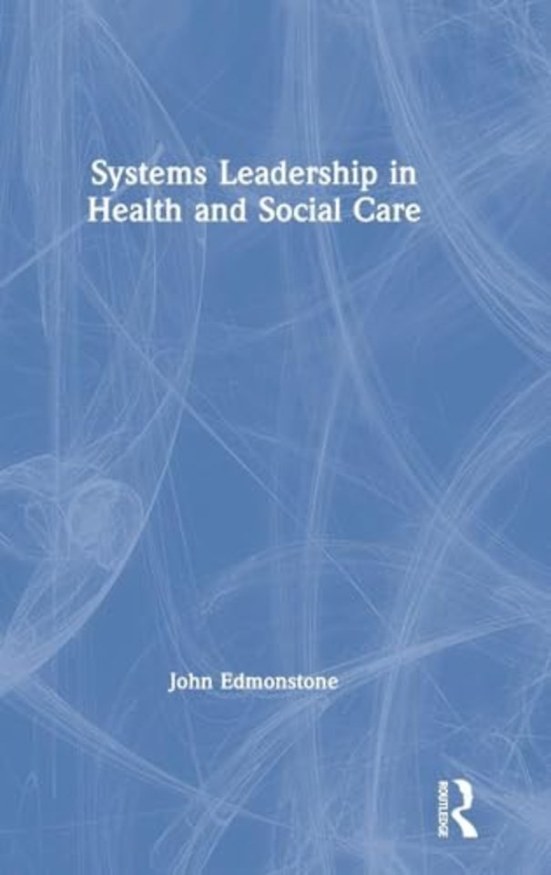 Systems Leadership in Health and Social Care