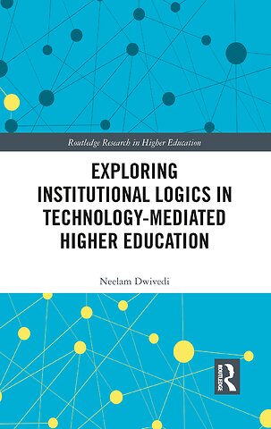 Exploring Institutional Logics for Technology-Mediated Higher Education