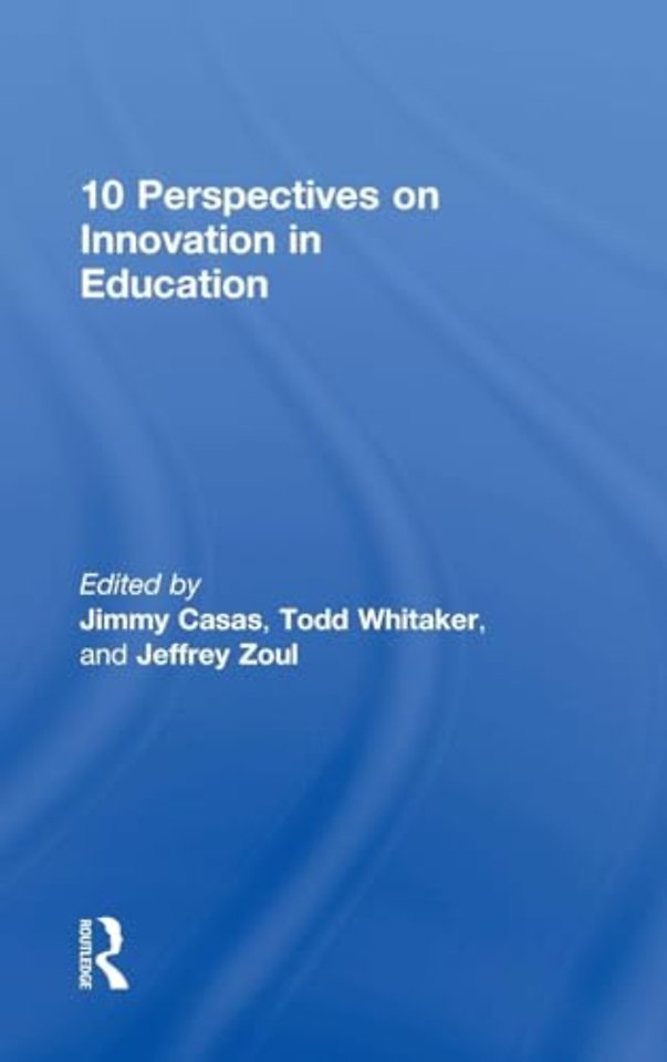 10 Perspectives on Innovation in Education