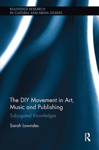DIY Movement in Art, Music and Publishing