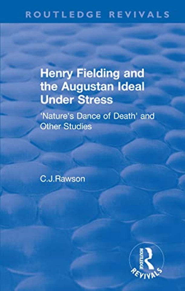 Routledge Revivals: Henry Fielding and the Augustan Ideal Under Stress (1972)