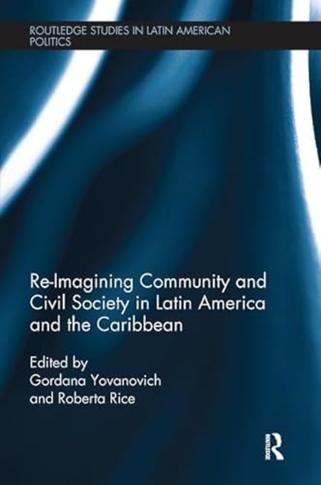 Re-Imagining Community and Civil Society in Latin America and the Caribbean