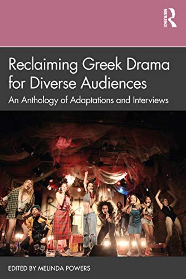 Reclaiming Greek Drama for Diverse Audiences