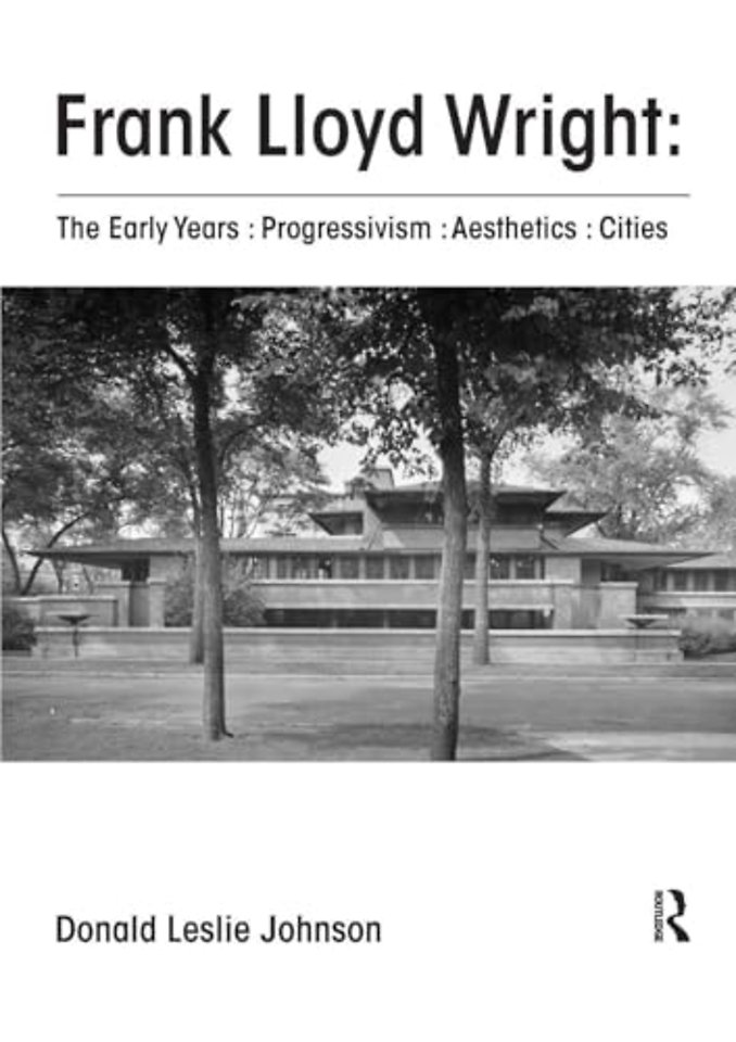 Frank Lloyd Wright : The Early Years : Progressivism : Aesthetics : Cities