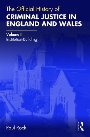 Official History of Criminal Justice in England and Wales