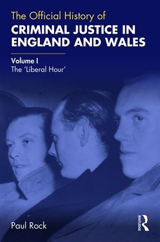 Official History of Criminal Justice in England and Wales