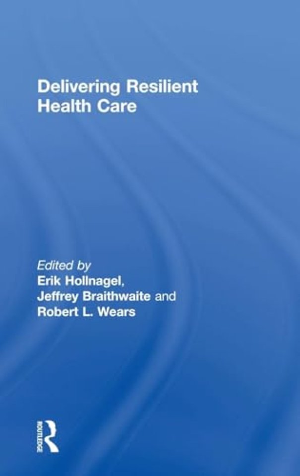 Delivering Resilient Health Care