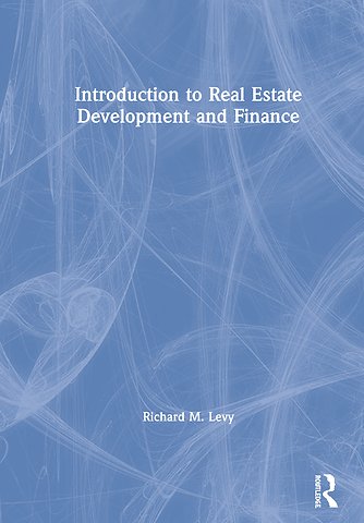 Introduction to Real Estate Development and Finance