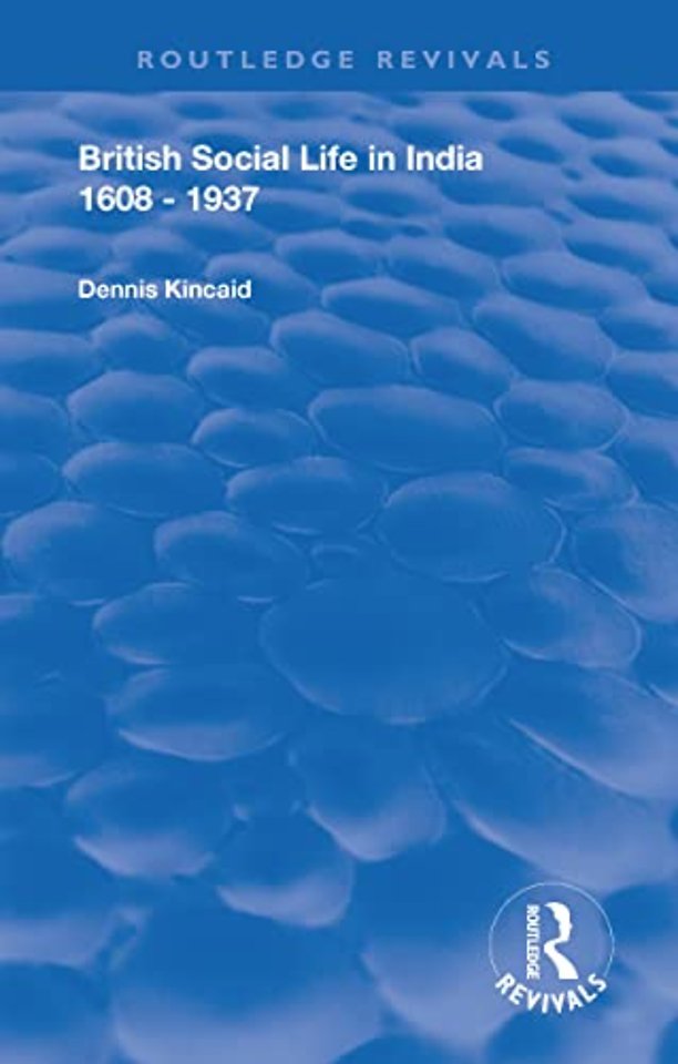 British Social Life in India 1608 - 1937