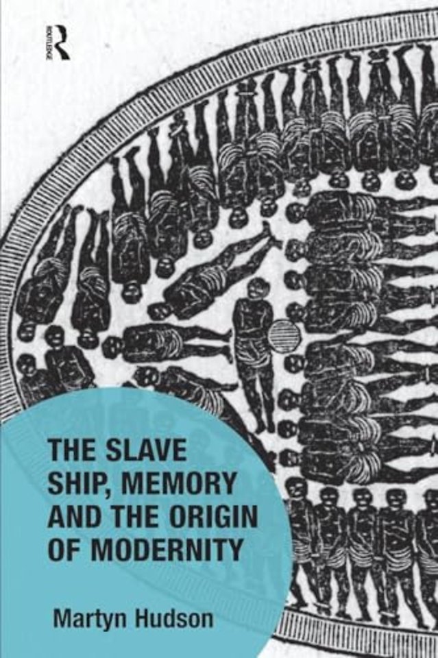 Slave Ship, Memory and the Origin of Modernity