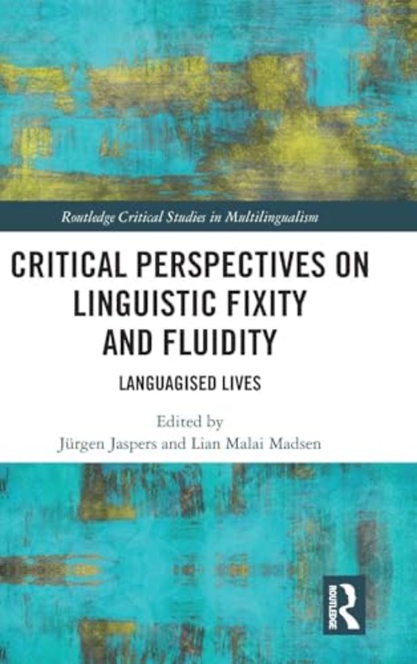 Critical Perspectives on Linguistic Fixity and Fluidity