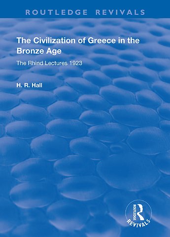 Civilization of Greece in the Bronze Age (1928)