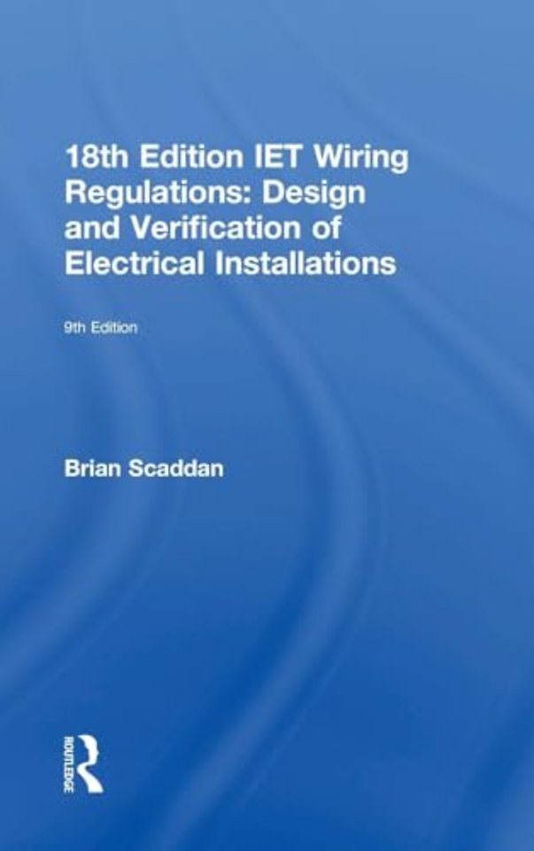 IET Wiring Regulations: Design and Verification of Electrical Installations