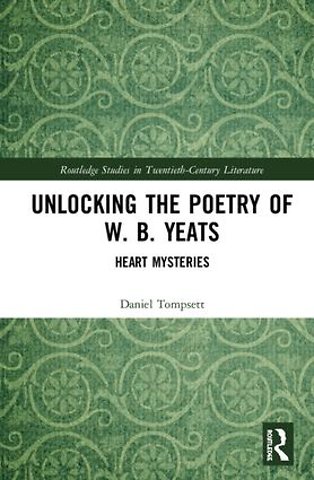 Unlocking the Poetry of W. B. Yeats