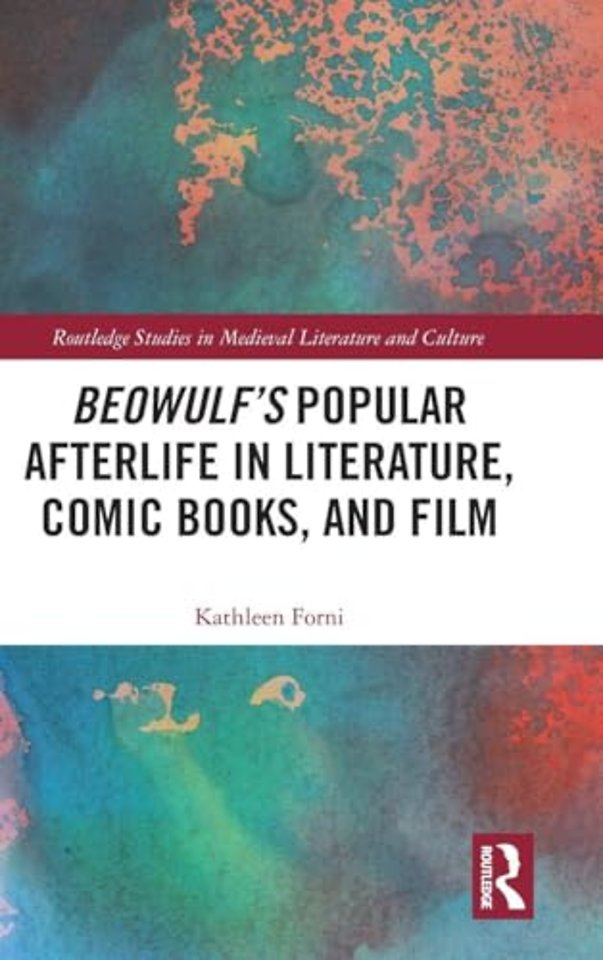Beowulf's Popular Afterlife in Literature, Comic Books, and Film