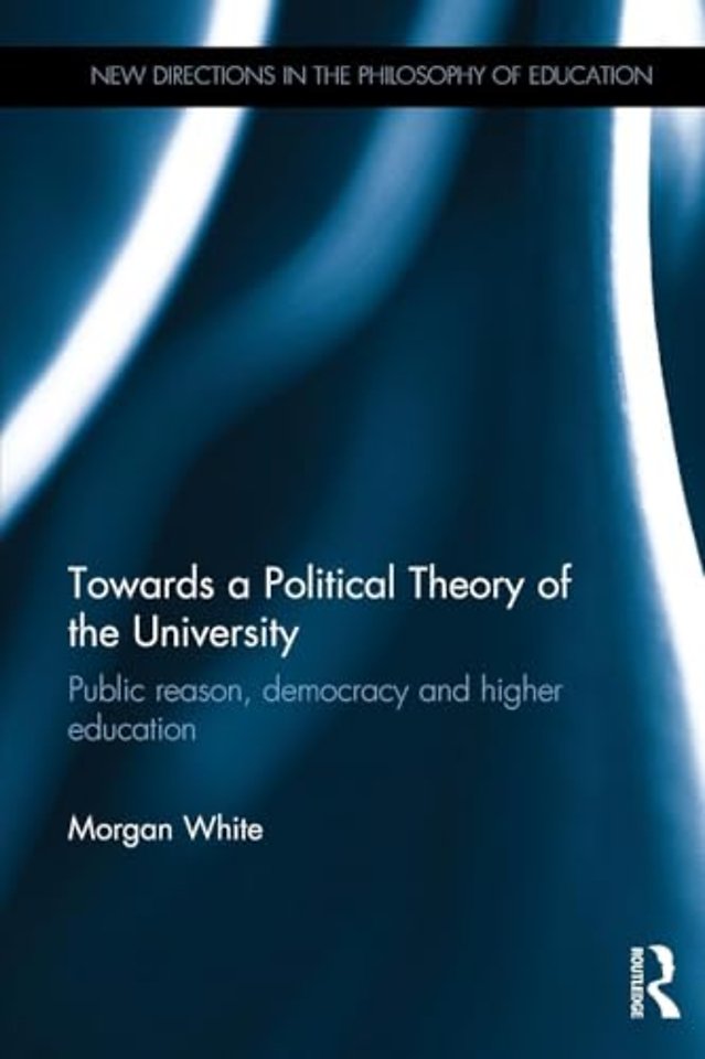Towards a Political Theory of the University