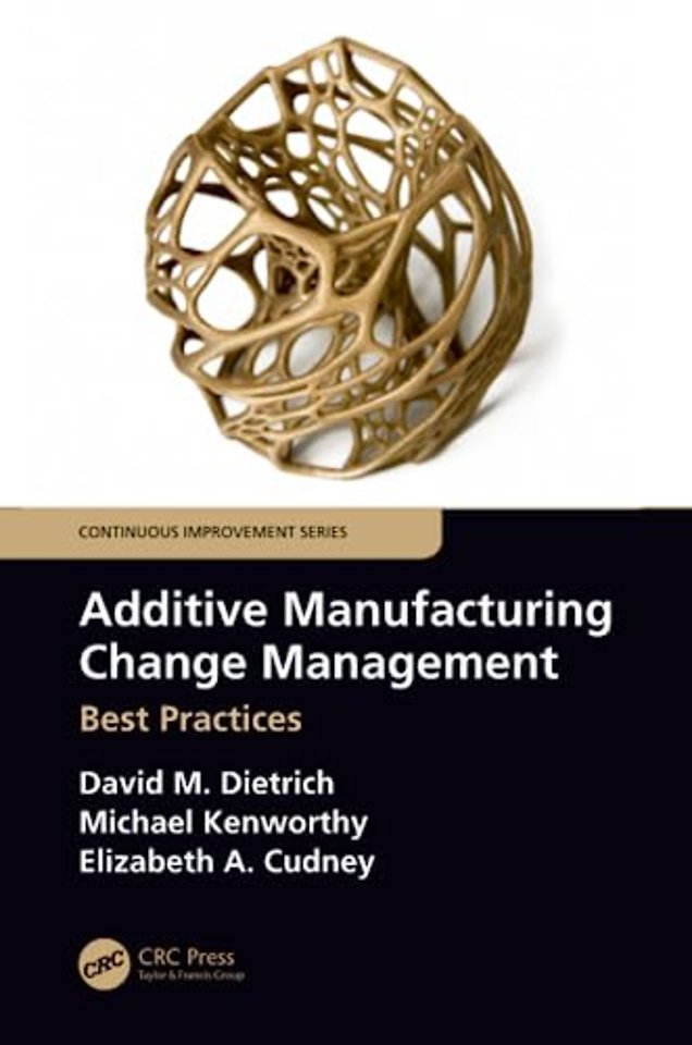 Additive Manufacturing Change Management