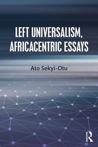 Left Universalism, Africacentric Essays