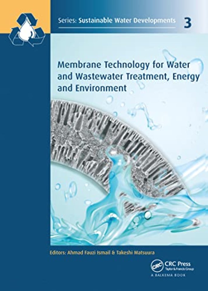 Membrane Technology for Water and Wastewater Treatment, Energy and Environment