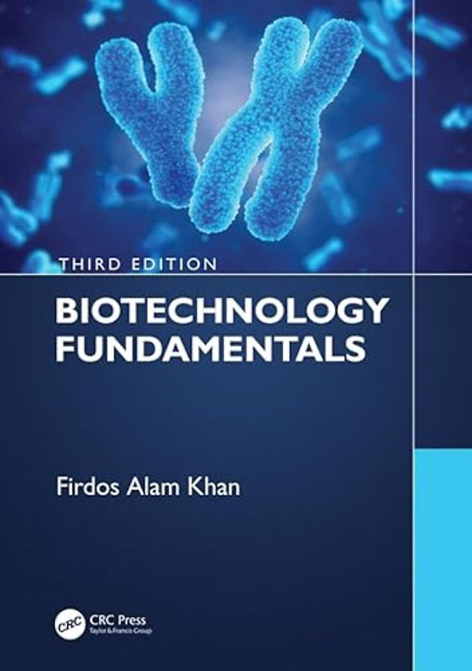Biotechnology Fundamentals Third Edition
