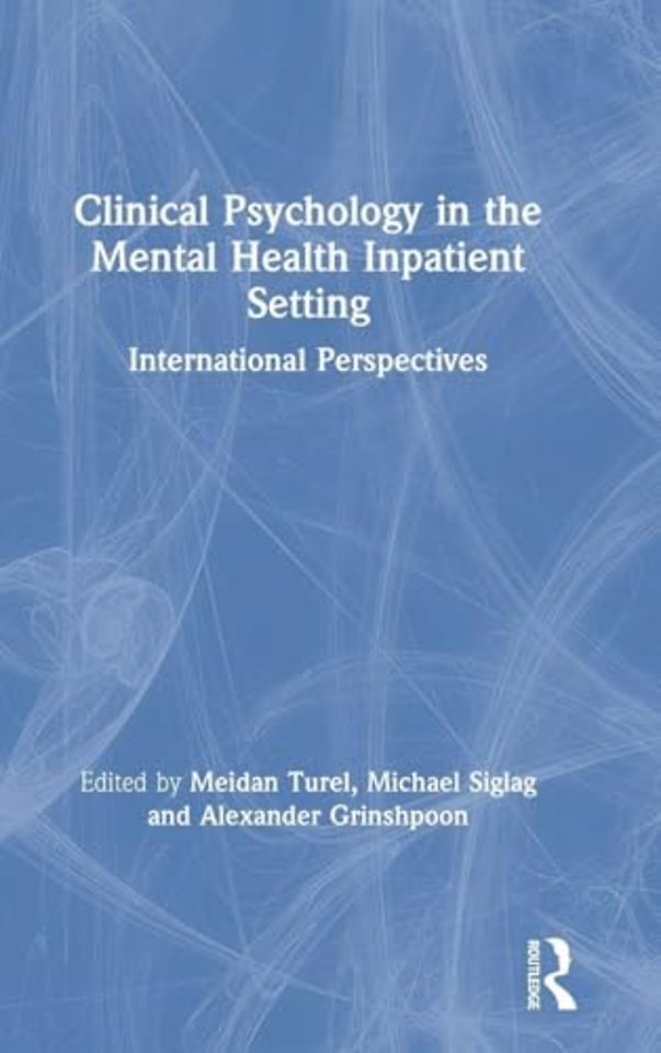 Clinical Psychology in the Mental Health Inpatient Setting