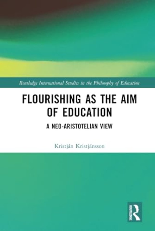 Flourishing as the Aim of Education