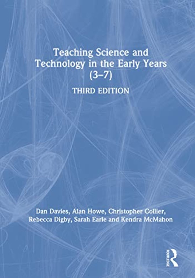 Teaching Science and Technology in the Early Years (3–7)