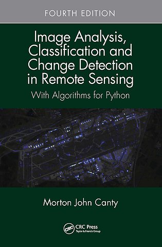 Image Analysis, Classification and Change Detection in Remote Sensing