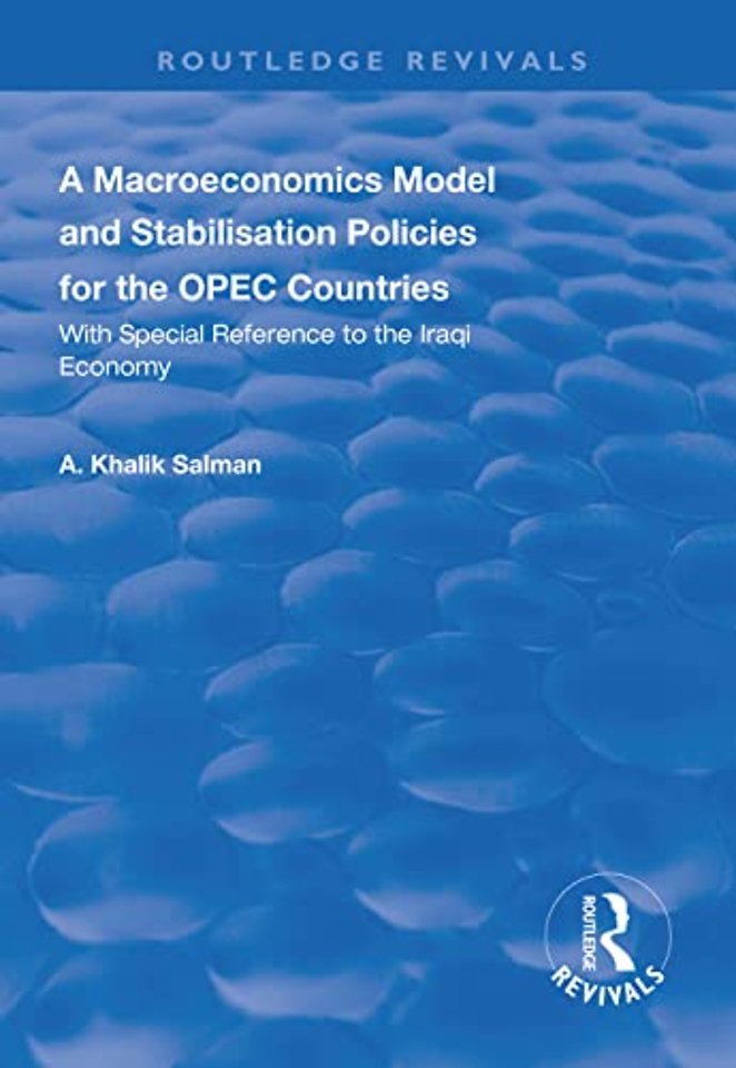 Macroeconomics Model and Stabilisation Policies for the OPEC Countries
