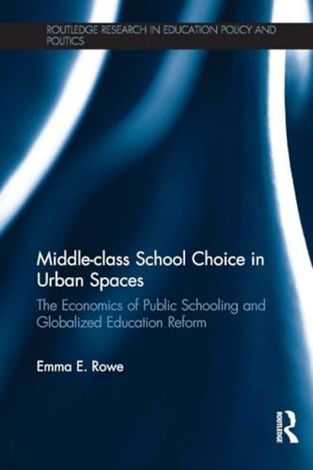 Middle-class School Choice in Urban Spaces