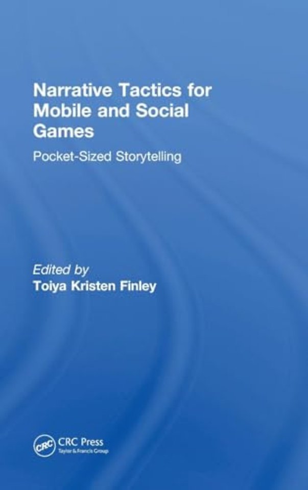 Narrative Tactics for Mobile and Social Games