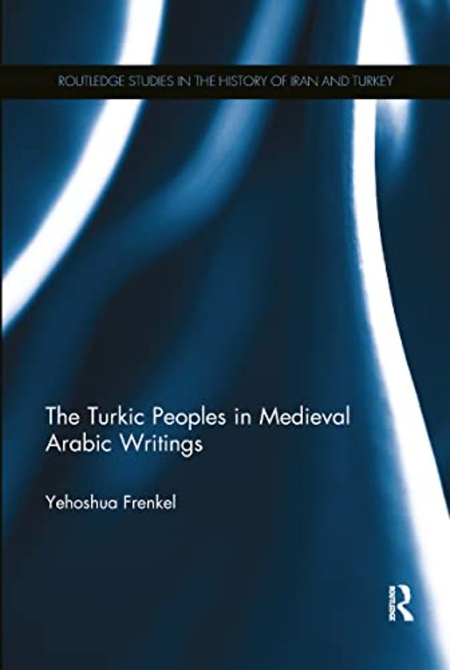 Turkic Peoples in Medieval Arabic Writings