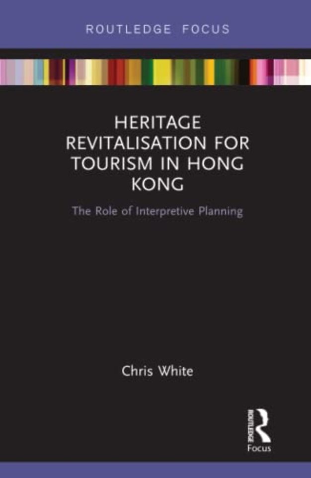 Heritage Revitalisation for Tourism in Hong Kong