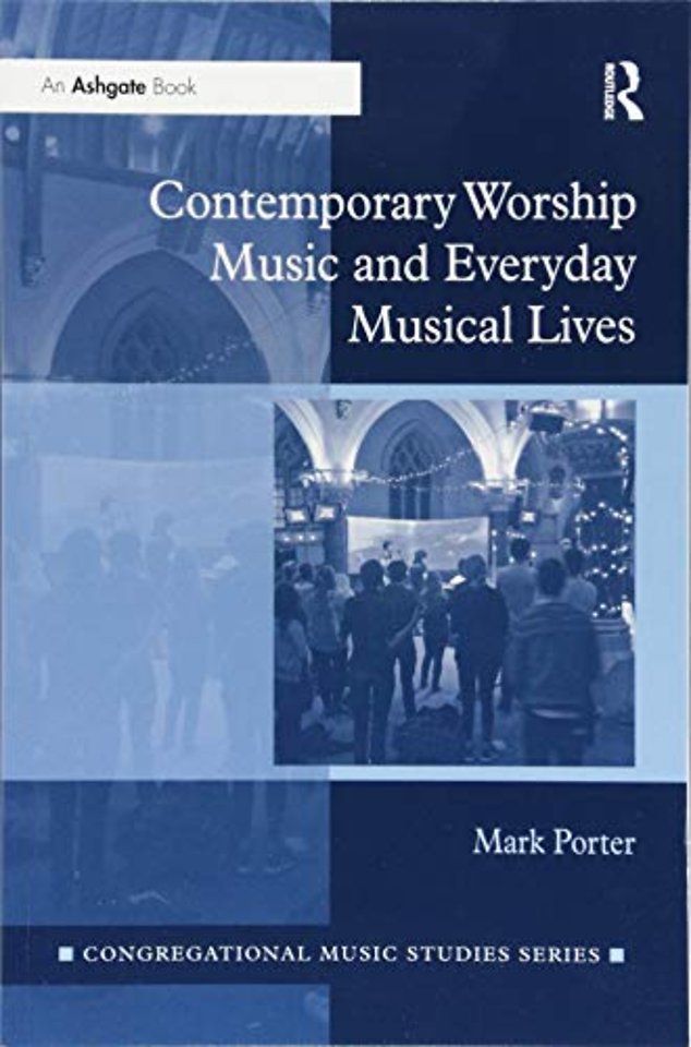 Contemporary Worship Music and Everyday Musical Lives