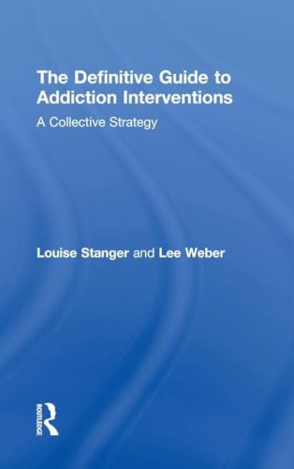 Definitive Guide to Addiction Interventions