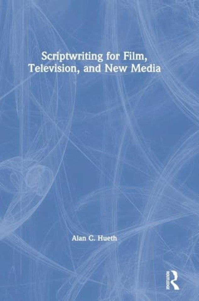 Scriptwriting for Film, Television and New Media